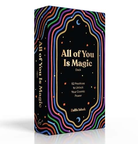 All of You Is Magic Deck: 52 Practices to Unlock Your Cosmic Power - Zulfa Ishak