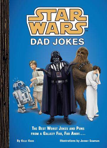 \Star Wars Dad Jokes: The Best Worst Jokes and Puns from a Galaxy Fa - N"