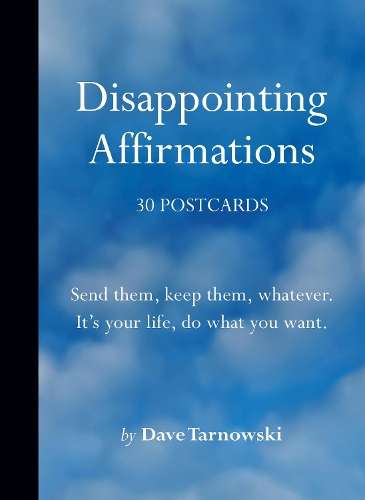 \Disappointing Affirmations: 30 Postcards: Send them - A01"