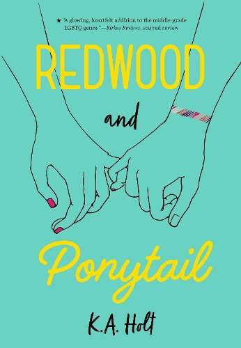 Redwood and Ponytail - K. A. Holt