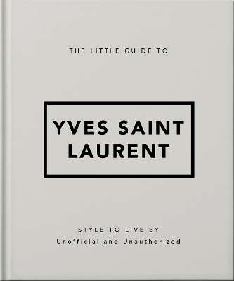 Little Guide to Yves Saint Laurent, The - Orange Hippo!