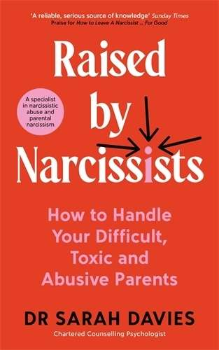 \Raised By Narcissists: How to handle your difficult - N"