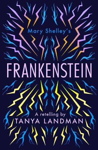 Frankenstein: A Retelling - Tanya Landman