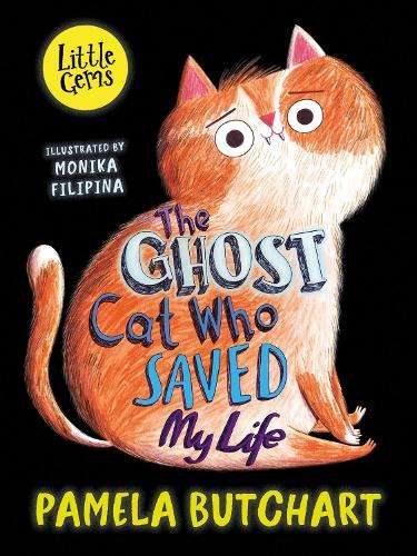 Ghost Cat Who Saved My Life, The - Pamela Butchart