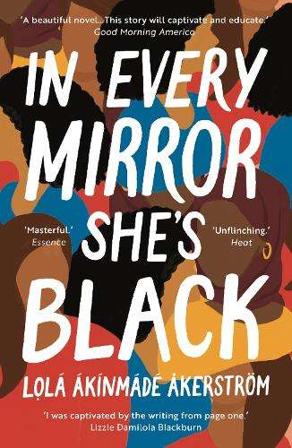 In Every Mirror She's Black - Lola Akinmade Akerstrom