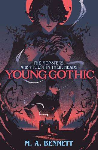 Young Gothic: A hauntingly monstrous murder mystery - M.A. Bennett