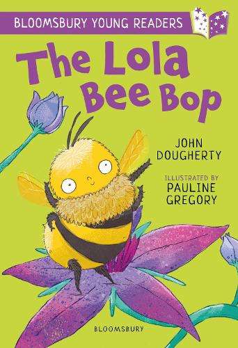 \Lola Bee Bop: A Bloomsbury Young Reader - N"
