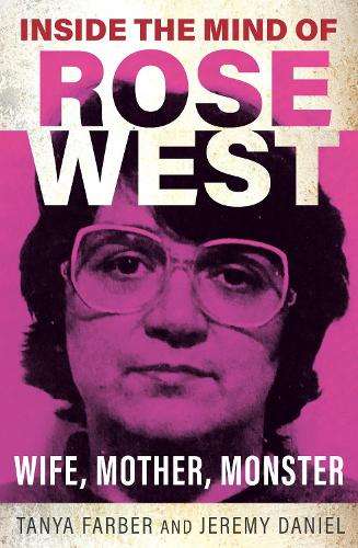 \Inside the Mind of Rose West: Wife - By (author)"