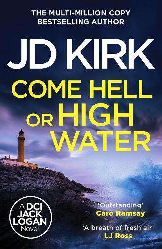 Come Hell or High Water - JD Kirk