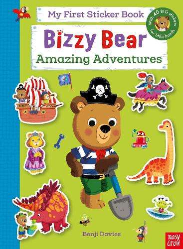 Bizzy Bear: My First Sticker Book: Amazing Adventures - Benji Davies