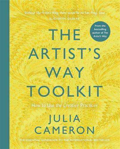 The Artist's Way Toolkit: How to Use the Creative Practices - Julia Cameron