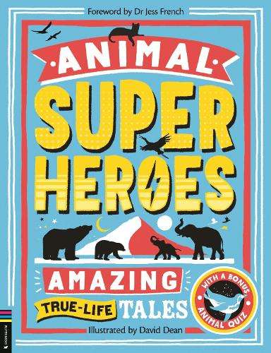 Animal Superheroes: Amazing True-Life Tales - Camilla de la Bedoyere