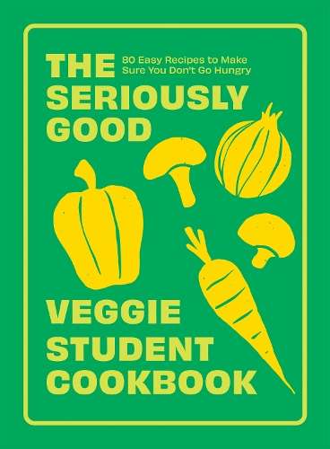 \Seriously Good Veggie Student Cookbook - Y"