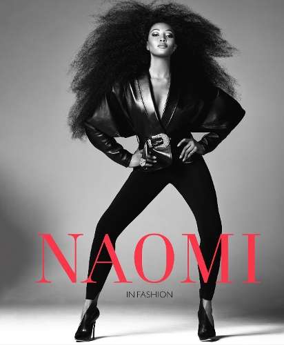 Naomi: In Fashion - The Official V&A Exhibition Book - Naomi Campbell