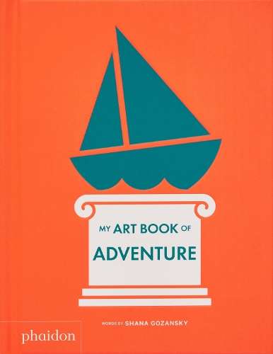 My Art Book of Adventure - Shana Gozansky