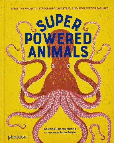 \Superpowered Animals: Meet the World's Strongest - By (author)"