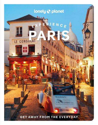 Lonely Planet Experience Paris - Lonely Planet