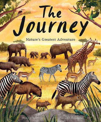 The Journey: Nature's Greatest Adventure - Hanako Clulow