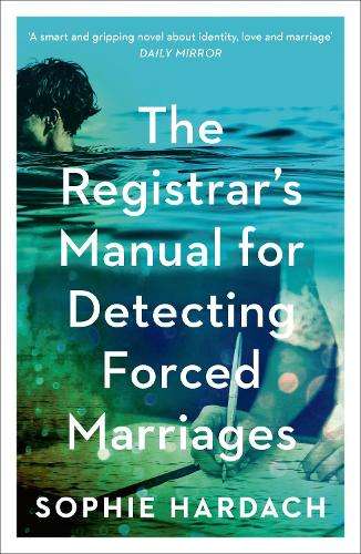 Registrar's Manual for Detecting Forced Marriages, The - Sophie Hardach