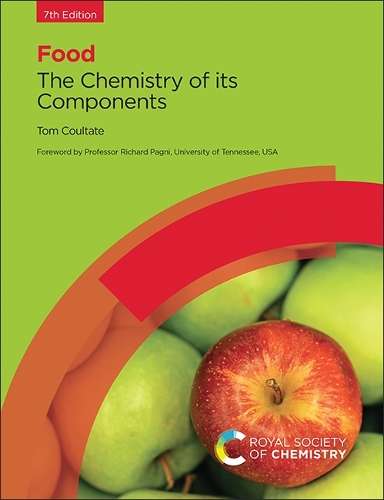 Food: The Chemistry of its Components - Tom P Coultate