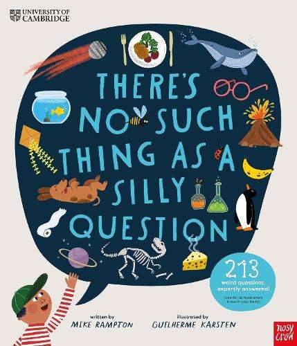 \University of Cambridge: There's No Such Thing as a Silly Question: - N"