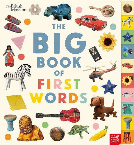 British Museum: The Big Book of First Words - Nosy Crow Ltd