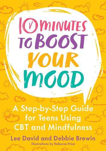 10 Minutes to Boost Your Mood: A Step-by-Step Guide for Teens Using  - Lee David