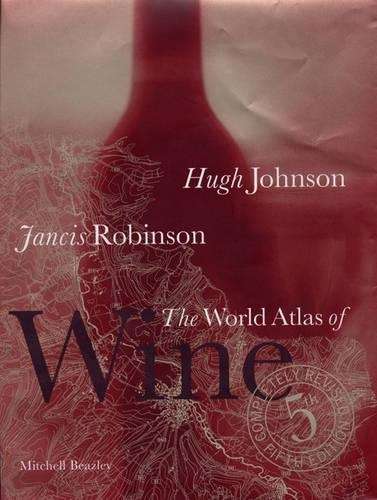 The World Atlas of Wine - Hugh Johnson