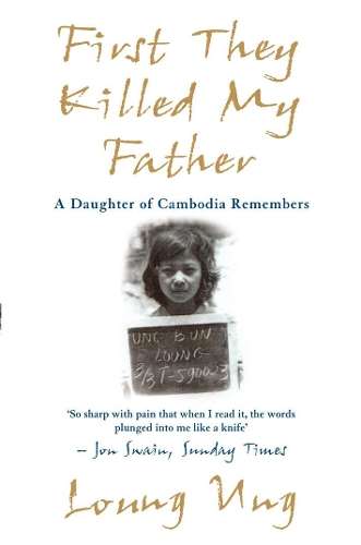 First They Killed My Father - Loung Ung