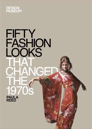 Fifty Fashion Looks that Changed the 1970s - Design Museum