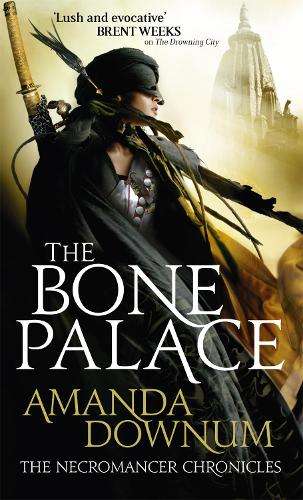 The Bone Palace - Amanda Downum