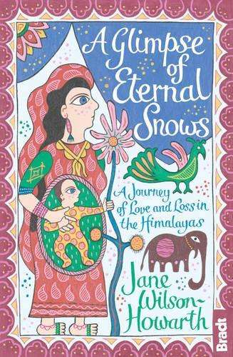 A Glimpse of Eternal Snows - Jane Wilson-Howarth