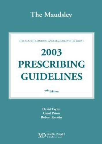 The Bethlem and Maudsley Prescribing Guidelines 2003 - TAYLOR