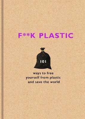 F**k Plastic - The F Team