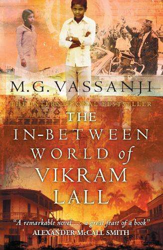 The In-Between World Of Vikram Lall - Moyez Vassanji
