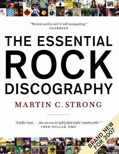 Essential Rock Discography 1st Edition, The - Martin Strong