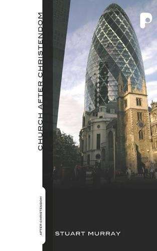 Church After Christendom - Stuart Murray Williams