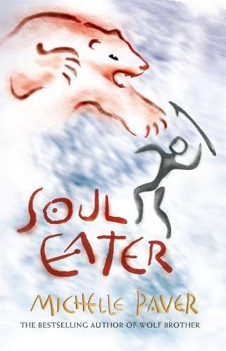 Chronicles of Ancient Darkness: Soul Eater - Michelle Paver