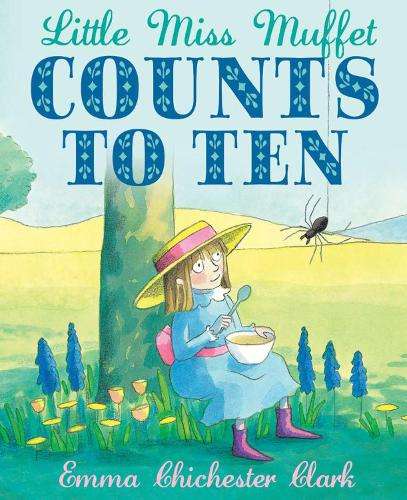Little Miss Muffet Counts to Ten - Emma Chichester Clark