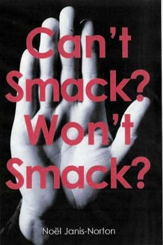 Can't Smack Won't Smack - Noel Janis-Norton