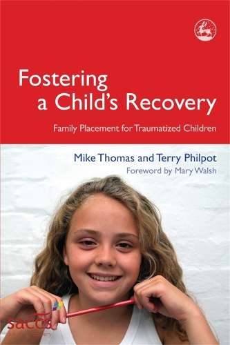 Fostering a Child's Recovery - Mike Thomas