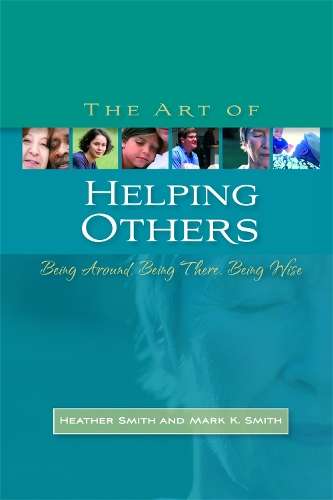The Art of Helping Others - Mark K. Smith