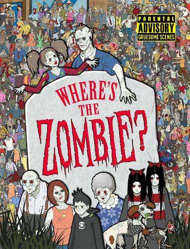 Where's the Zombie?: A Post-Apocalyptic Zombie Adventure - Paul Moran