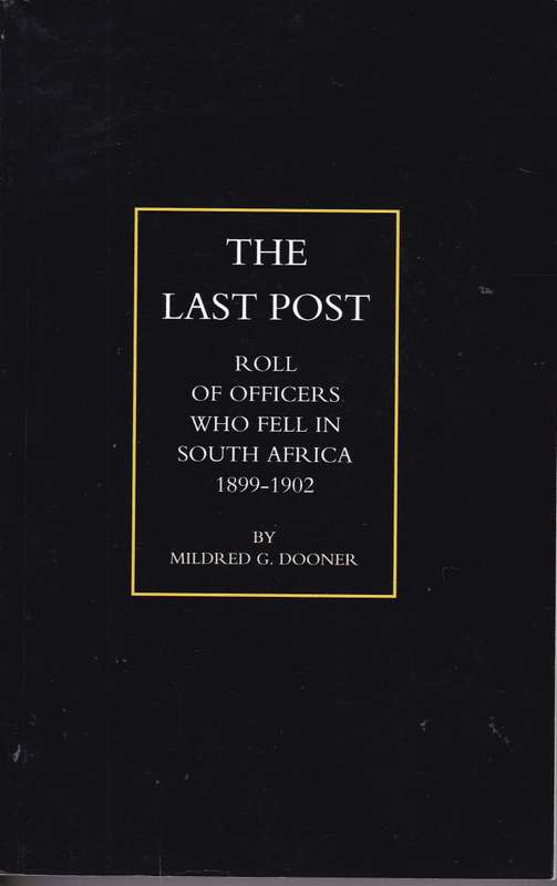 LAST POST ROLL OF OFFICERS WHO FELL SA SECONDHAND - DOONER,MG