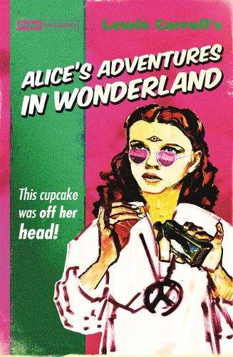 Alice's Adventures In Wonderland (pulp! The Classics) - Lewis Carroll