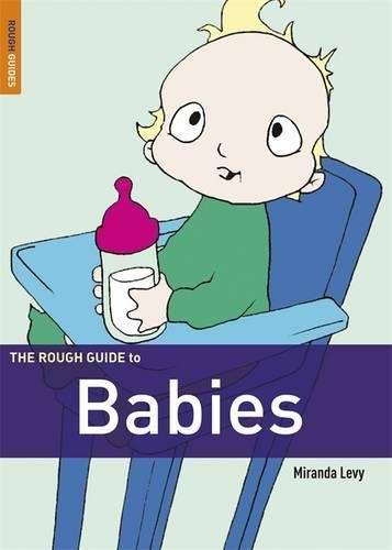 The Rough Guide to Babies - Miranda Levy