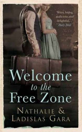 Welcome to the Free Zone - Nathalie Gara