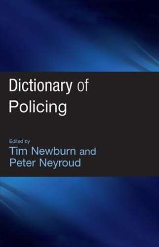 Dictionary of Policing - Tim Newburn