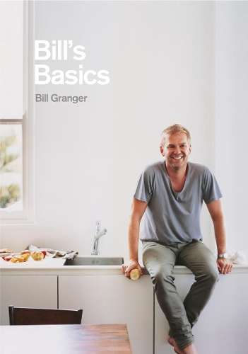 Bill's Basics - Bill Granger