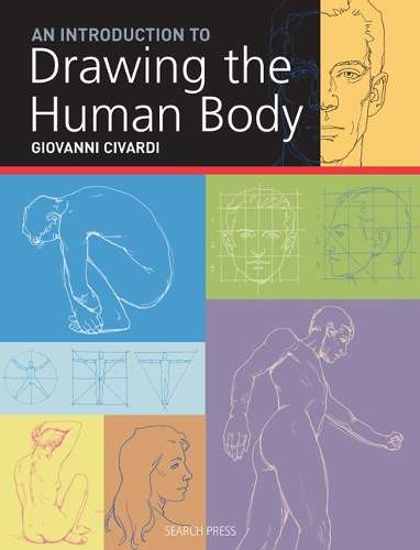 Art of Drawing: An Introduction to Drawing the Human Body - Giovanni Civardi